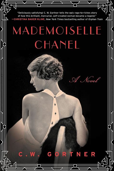 mademoiselle chanel by gortner|Mademoiselle Chanel by C.W. Gortner .